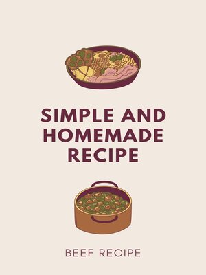 cover image of Simple and Homemade Beef Recipe